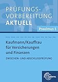  Prüfungsvorbereitung aktuell Kaufmann/-frau für Versicherungen und Finanzen: Proximus 3