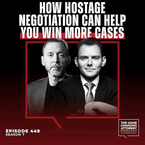 449. How Hostage Negotiation Can Help You Win More Cases with Chris Voss [Encore Edition]