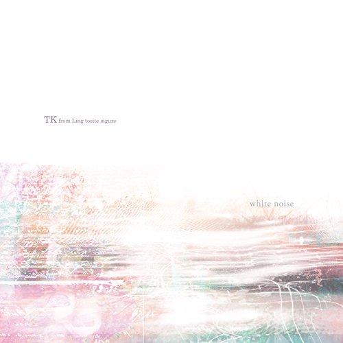 Amazon.co.jp: white noise - TK from 凛として時雨: ミュージック