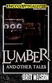 Lumber: and Other Tales