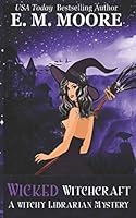 Wicked Witchcraft 1726778606 Book Cover