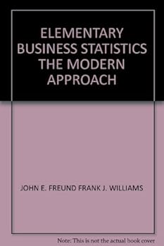Elementary Business Statistics : The Modern Approach