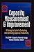 Capacity Measurement and Improvement: A Manager's Guide to Evaluating and Optimizing Capacity Productivity