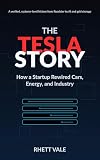 The Tesla Story: How a Startup Rewired Cars, Energy, and Industry
