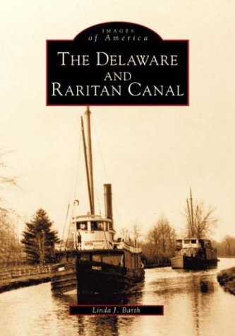 The Delaware and Raritan Canal (NJ) (Images of America)