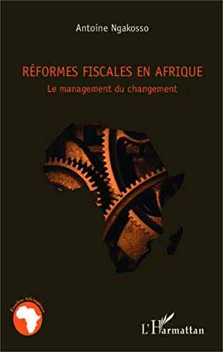 Réformes fiscales en Afrique: Le management du changement