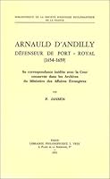 Arnauld d'Andilly, Defenseur de Port-Royal (1654-1659) 2711604012 Book Cover