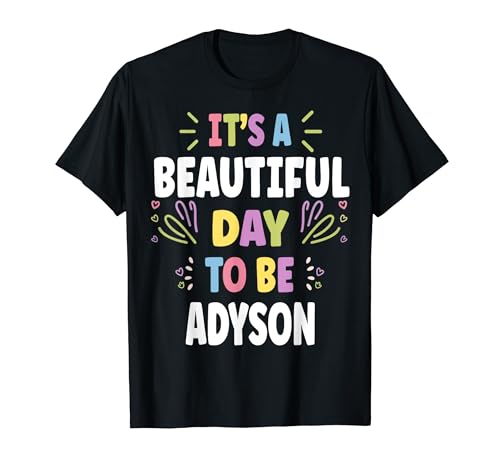 ADYSON Personalized Name Beautiful Day ADYSON T�V���c