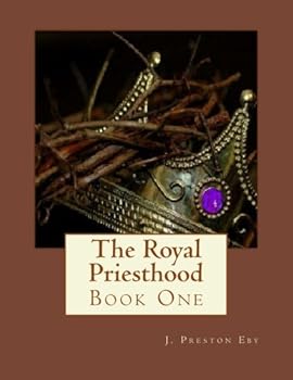 Paperback The Royal Priesthood: Book One (Volume 1) Book