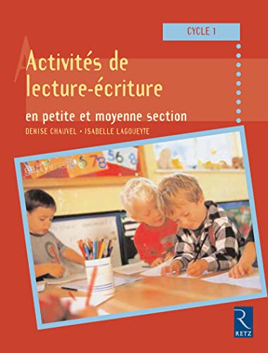 Activités de lecture-écriture en petite et moyenne section: Cycle 1