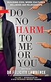 Do No Harm To Me Or You