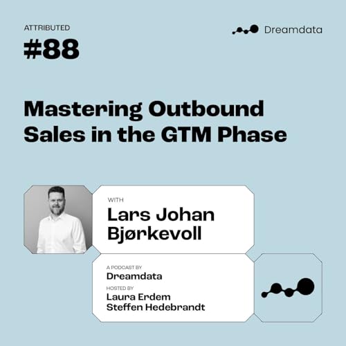 Lars Johan Bj&oslash;rkevoll : Mastering Outbound Sales in the GTM Phase Podcast Por  arte de portada