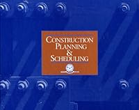 Construction Planning and Scheduling B000GAZTPA Book Cover