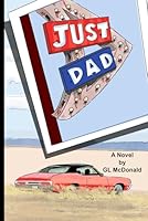 Just Dad: A Novel B0D7TLSVMT Book Cover
