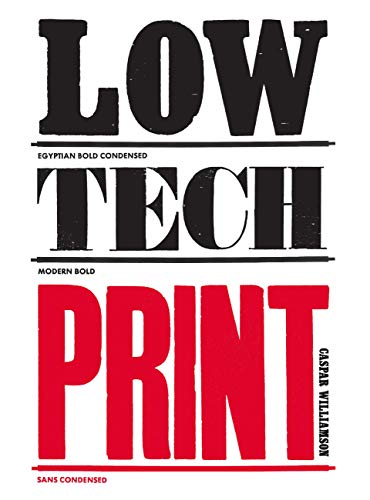 Low-Tech Print: Contemporary Hand-Made Printing (English Edition)
