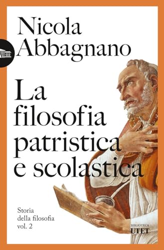 La filosofia patristica e scolastica. Storia della filosofia (Vol. 2)