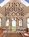 Produktbild Tiny House Floor Plans: Second Edition - Over 350 Tiny House Designs