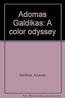 Adomas Galdikas: A color odyssey 0807901865 Book Cover