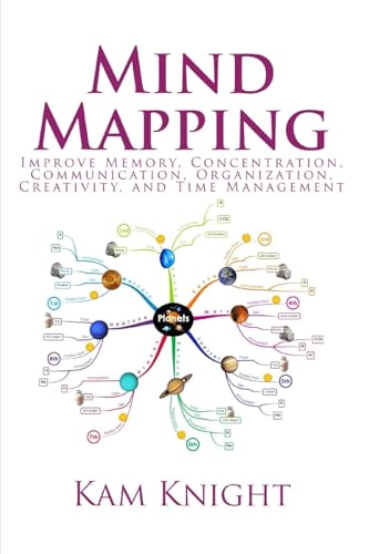 Mind Mapping: Improve Memory, Concentration, Communication, Organ...