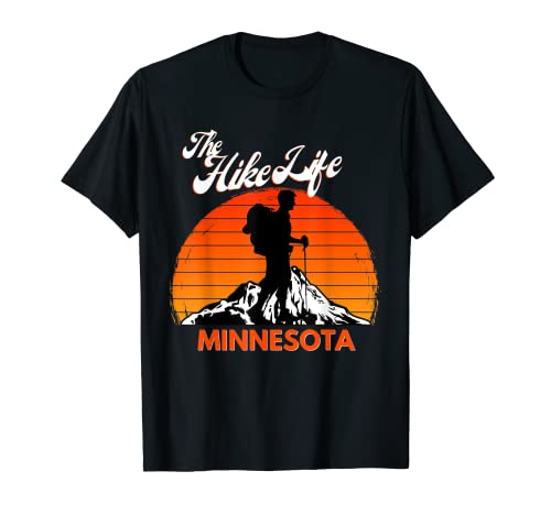 The Hike Life Minnesota Hiker Escursionismo Regalo Mountain Climber Maglietta