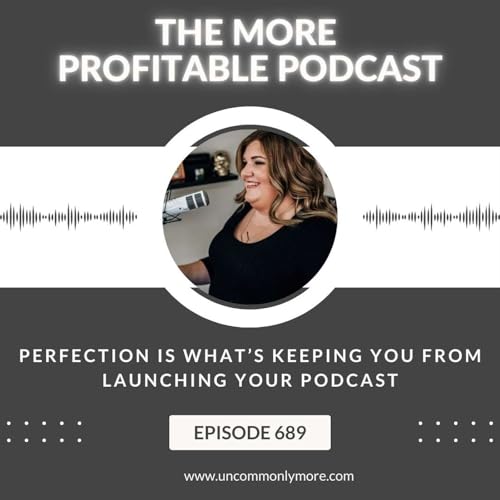 Page de couverture de Perfection Is What&rsquo;s Keeping You From Launching Your Podcast