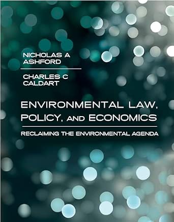 Environmental Law, Policy, and Economics – Reclaiming the Environmental Agenda Reprint Edition book cover