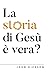 La Storia Di Gesù è Vera? Vangeli E Storia - 3