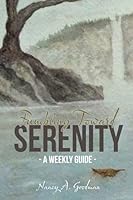 Fumbling Toward Serenity: A Weekly Guide 0578856735 Book Cover