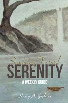 Paperback Fumbling Toward Serenity: A Weekly Guide Book