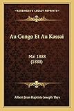  Au Congo Et Au Kassai: Mai 1888 (1888)