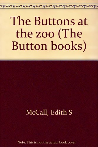 The Buttons at the zoo (The Button books) B0007DKJHO Book Cover