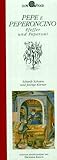  Pfeffer & Pepperoni: Scharfe Schoten und feurige Körner