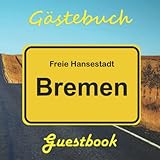  Gästebuch  Guestbook Bremen: Praktisches quadratisches Gästebuch für Hotels, Pensionen, Gästehäuser, Gastronomie – aber auch für andere Unternehmen und private Nutzung