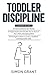 Toddler Discipline: 3 Books in 1 ÃÆÃÆÃâÃÂ¢ÃÆÃâÃÂ¢ÃâÃÂ¬ÃÆÃâÃÂ¢Ãâ¬ÃÅ 20 commandments for Parents + A Guide with Valuable Tips to Nurture Your ChildÃÆÃÆÃâÃÂ¢ÃÆÃâÃÂ¢ÃâÃÂ¬ÃÆÃâÃÂ¢ÃâÃÂ¢s Developing Mind + Strategies to Raise a Curious, Confident and Responsible Child