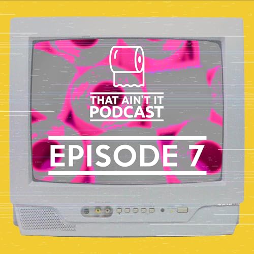 #7 | The Odd Fad Of Getting Stuck In Dryers, Harrowing Root Canals, & Rekindling Old Flames