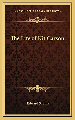 The Life of Kit Carson