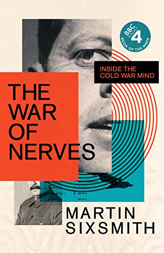 The War of Nerves: Inside the Cold War Mind (Wellcome Collection)