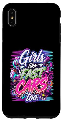 Street Sideshow Fun Racing Girls Like Fast Cars Too Case for iPhone Xs Max