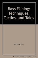 Bass Fishing: Techniques, Tactics, and Tales B00192E98M Book Cover