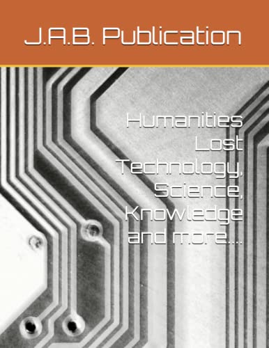 Humanities Lost Technology, Science, Knowledge And More.... #TOP18