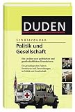 Schülerduden Politik und Gesellschaft: Ein Lexikon zum politischen und gesellschaftlichen Grundwissen