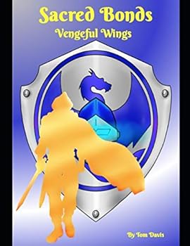 Paperback Sacred Bonds: Vengeful Wings Book IV Book