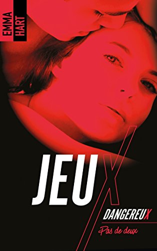 Télécharger Jeux dangereux - Pas de deux livre En ligne