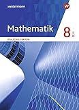  Mathematik - Ausgabe 2016 für Realschulen in Bayern: Schülerband 8 WPF II/III