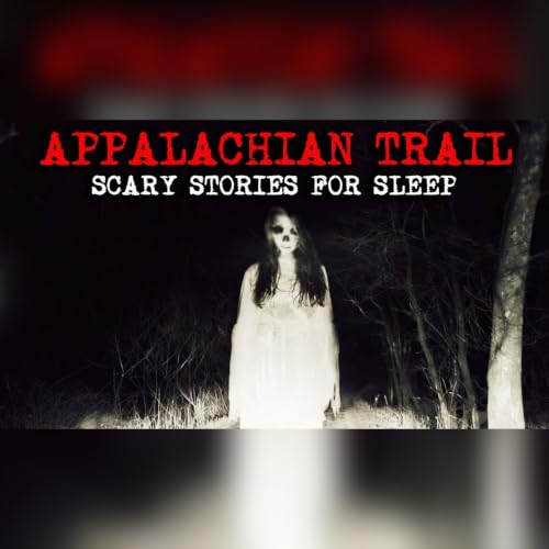 8 Appalachian Trail Encounters That Still Haunt Hikers at Night