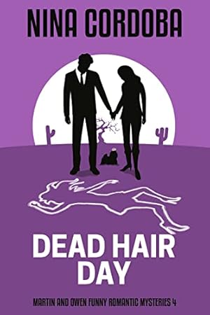 Dead Hair Day (Martin and Owen Funny Romantic Mysteries Book 4)