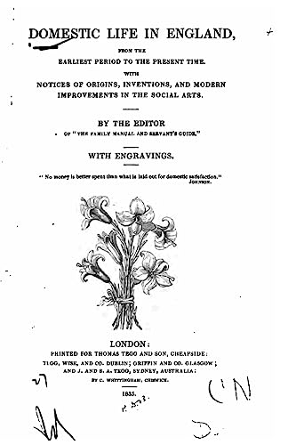 Domestic Life in England, from the Earliest Period to the Present Time