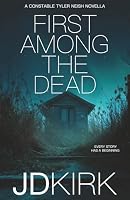 First Among the Dead: A Constable Tyler Neish Novella 1912767945 Book Cover