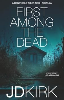 First Among the Dead: A Constable Tyler Neish Novella