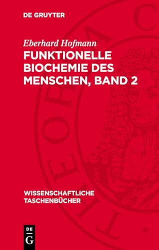 Funktionelle Biochemie des Menschen, Band 2 (Wissenschaftliche Taschenbücher, 129) (German Edition)
